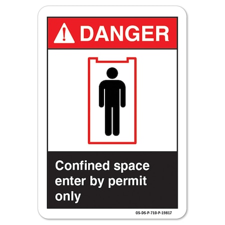 ANSI Danger Sign, Confined Space Enter By Permit Only, 10in X 7in Rigid Plastic